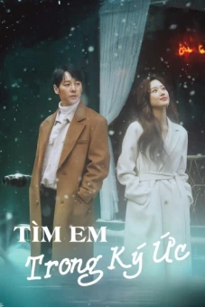 Tìm Em Trong Ký Ức (Find Me In Your Memory)
