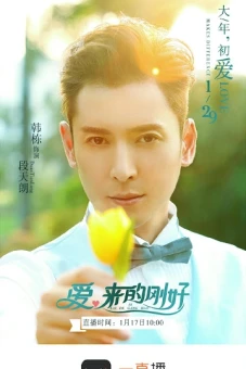 Tình Yêu Đến Đúng Lúc (Love Just Come)