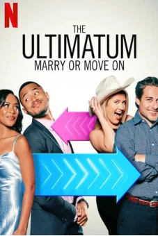 Tối hậu thư: Cưới hay nghỉ (The Ultimatum: Marry or Move On)