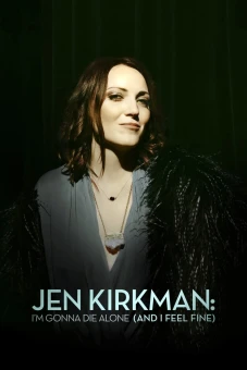 Tôi Sẽ Chết Trong Cô Đơn (Nhưng Chẳng Sao Cả) (Jen Kirkman: I'm Gonna Die Alone (And I Feel Fine))