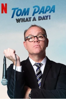 Tom Papa: Một ngày phi thường (Tom Papa: What A Day!)