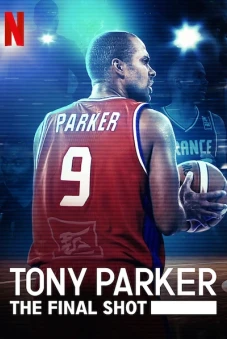Tony Parker: Cú ném cuối cùng (Tony Parker: The Final Shot)