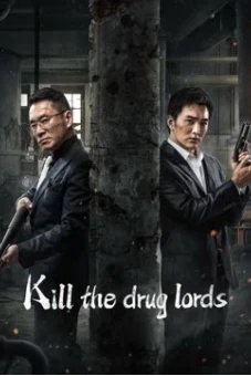 Trận Chiến Thế Giới Ngầm (Kill the Drug Lords)