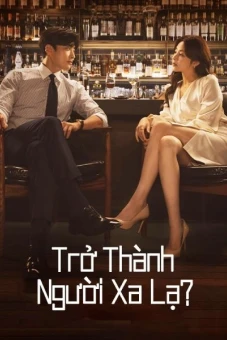 Trở Thành Người Xa Lạ (Strangers Again)