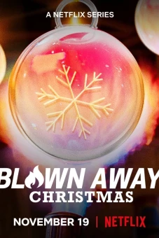 Tuyệt phẩm thủy tinh: Giáng sinh (Blown Away: Christmas)