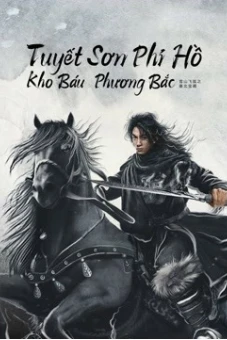 Tuyết Sơn Phi Hồ: Kho Báu Phương Bắc (The Hidden Fox)