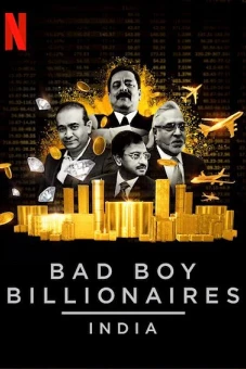 Tỷ phú trai hư: Ấn Độ (Bad Boy Billionaires: India)