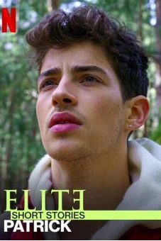 Ưu tú - Truyện ngắn: Patrick (Elite Short Stories: Patrick)