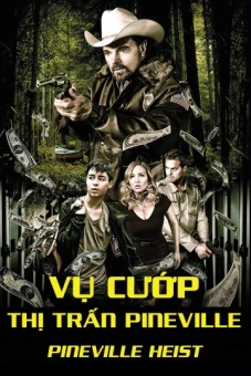 Vụ Cướp Thị Trấn Pineville (Pineville Heist)