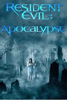 Vùng Đất Quỷ Dữ: Khải Huyền (Resident Evil: Apocalypse)