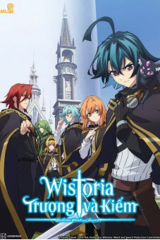 Wistoria: Trượng và Kiếm (Wistoria: Wand and Sword)