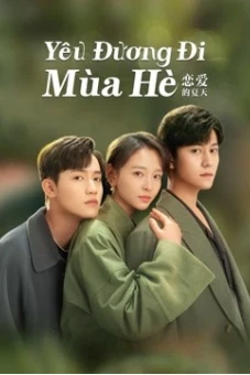 Yêu Đương Đi Mùa Hè (Hạ Thiên Khi Yêu) (Discovery Of Romance)