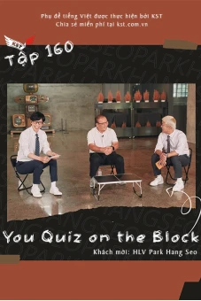 You Quiz on the Block (You Quiz on the Block - HLV Park Hang Seo (Vietsub tập 160))