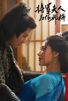 Tướng Quân Phu Nhân Cớ Sao Lại Thế (Destiny of the General's Bride)