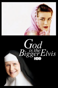 Chúa Là Elvis Lớn Lao Hơn (God Is the Bigger Elvis)