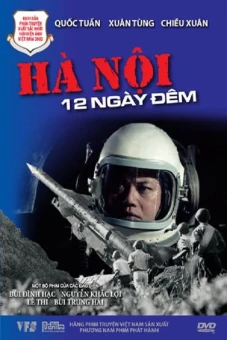 Hà Nội 12 Ngày Đêm (Hanoi 12 Days and Nights)
