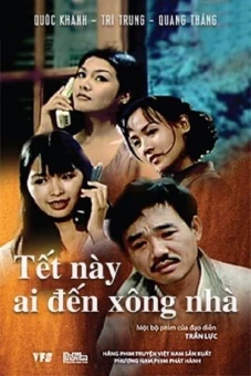Tết Này Ai Đến Xông Nhà (Who's Visiting This New Year ?)