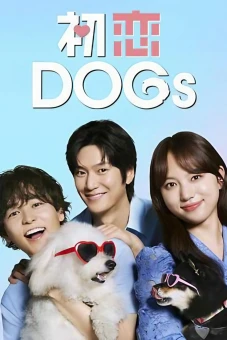 Tình Đầu Cún Cưng (Love is for the Dogs)