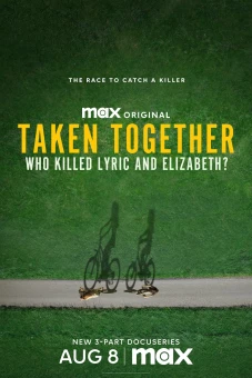 Bị Bắt Cùng Nhau: Ai Đã Giết Lyric Và Elizabeth? (Taken Together: Who Killed Lyric and Elizabeth?)