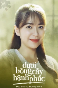Dưới Bóng Cây Hạnh Phúc