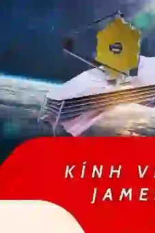 Kính viễn vọng James Webb hé lộ bí mật vũ trụ gây sốc