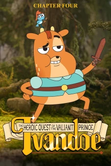 Sứ Mệnh Anh Hùng Của Hoàng Tử Dũng Cảm Ivandoe (Phần 4) (The Heroic Quest of the Valiant Prince Ivandoe (Season 4))