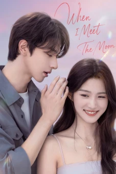 Gấp Ánh Trăng (When I Meet the Moon)
