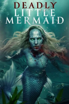Nàng tiên cá chết người (The Deadly Little Mermaid)