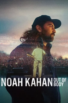 Noah Kahan: Trải nghiệm thoát xác (Noah Kahan: Out of Body)