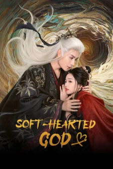 Tâm Nhuyễn Đích Thần (Soft-Hearted God)