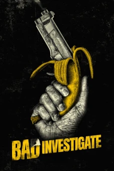 Thám Tử Bất Đắc Dĩ (Bad Investigate)