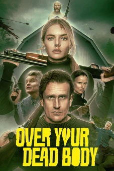 Chỉ khi nào ngươi chết đi (Over Your Dead Body)