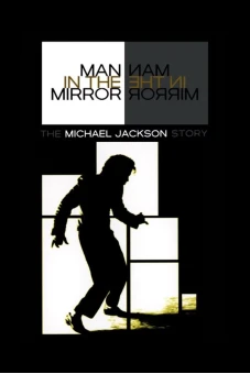 Người đàn ông trong gương: Câu chuyện về Michael Jackson (Man in the Mirror: The Michael Jackson Story)