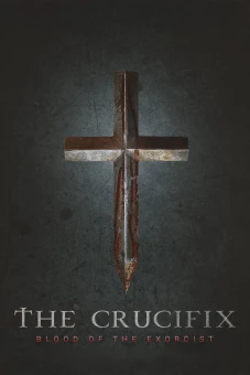 Thánh Giá: Máu của Kẻ Trừ Tà (The Crucifix: Blood of the Exorcist)