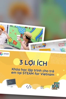 STEAM và trẻ em khám phá lập trình mang lại tương lai tươi sáng