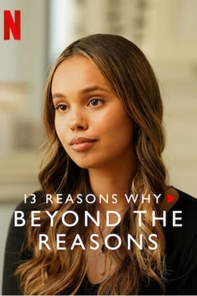 13 lý do tại sao (Phần 3): Chuyện bên lề (13 Reasons Why (Season 3): Beyond the Reasons)