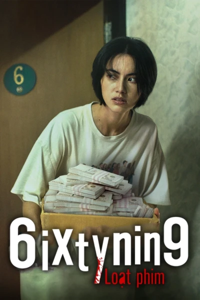 6ixtynin9 Loạt phim (6ixtynin9 the Series)