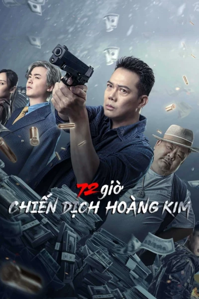 72 giờ: Chiến Dịch Hoàng Kim (72 hour golden operation)