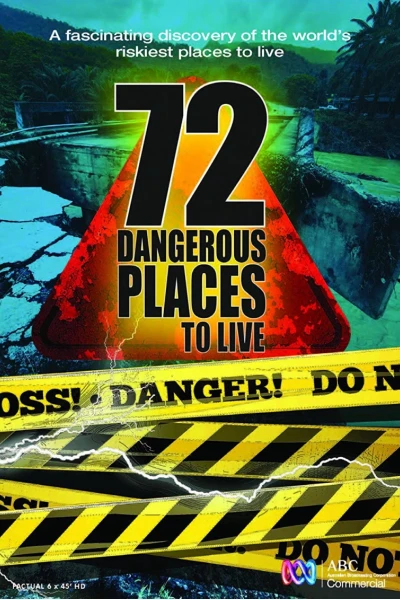 72 nơi sinh sống nguy hiểm (72 Dangerous Places to Live)
