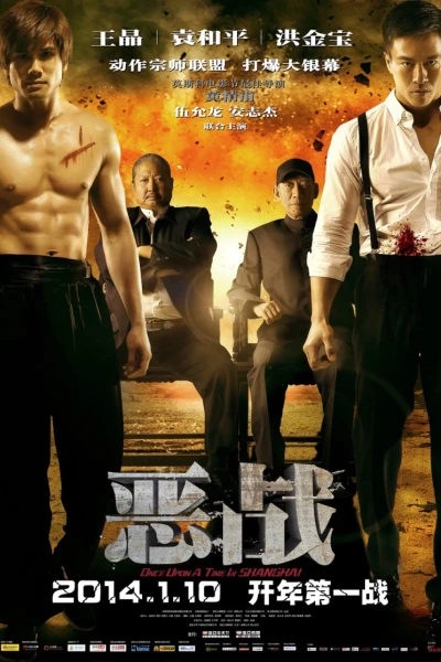 Ác Chiến (Once Upon a Time in Shanghai)
