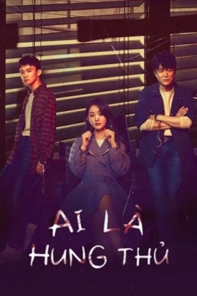 Ai Là Hung Thủ (Who is the Murderer)