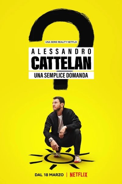 Alessandro Cattelan: Một câu hỏi đơn giản (Alessandro Cattelan: One Simple Question)