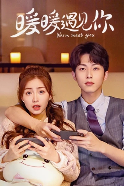 Ấm Áp Gặp Gỡ Em (Warm Meet You)