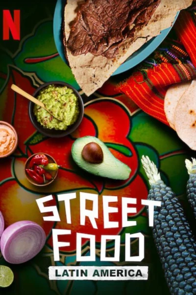 Ẩm thực đường phố: Mỹ Latinh (Street Food: Latin America)