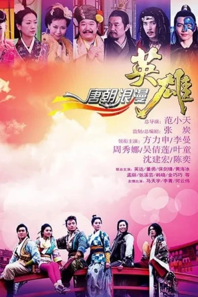 Anh Hùng Lãng Tử (Romantic Heroes of the Tang Dynasty)