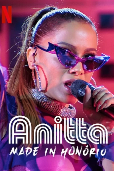 Anitta: Đến từ Honório (Anitta: Made In Honório)