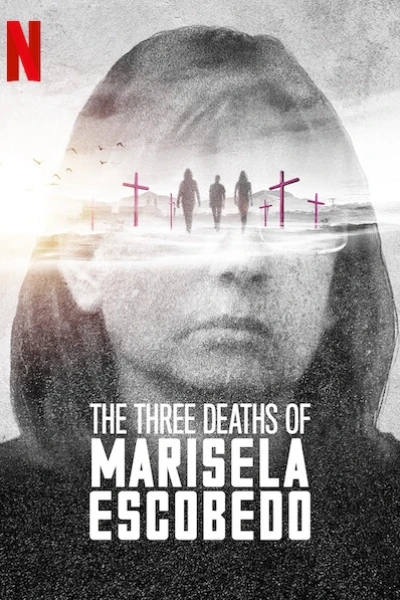 Ba lần chết của Marisela Escobedo (The Three Deaths of Marisela Escobedo)