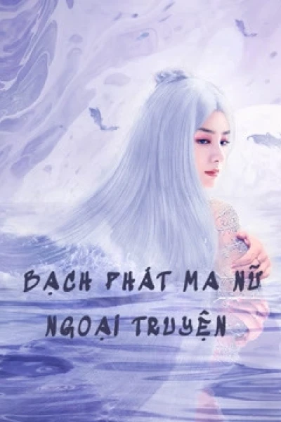 Bạch Phát Ma Nữ Ngoại Truyện (The Wolf Witch)