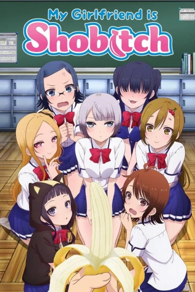 Bạn gái tôi là cô bitch chung tình (Boku no Kanojo ga Majimesugiru Sho-bitch na Ken)