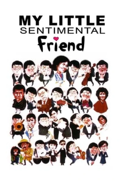 Bạn Tình Nhí Của Tôi (My Little Sentimental Friend)